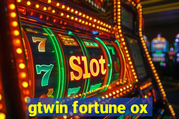 gtwin fortune ox